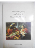 Prawda i fałsz o Kolekcji im Jana Pawła II
