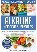 Alkaline Ketogenic Superfoods