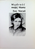 Mądrość mojej Mamy Ewy Nocuń