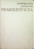 O twórczości Jarosława Iwaszkiewicza