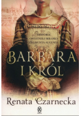 Barbara i król Historia ostatniej miłości