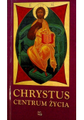Chrystus centrum życia