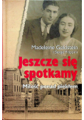 Jeszcze się spotkamy Miłość ponad piekłem