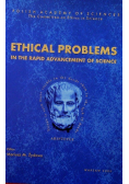Ethical problems in the rapid advancement  of science