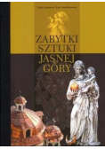 Zabytki sztuki Jasnej Góry Architektura Rzeźba Malarstwo