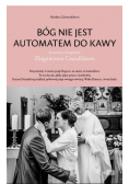 Bóg nie jest automatem do kawy