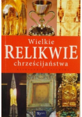 Wielkie relikwie chrześcijaństwa