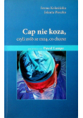 Cap nie koza czyli zrób ze mną co chcesz