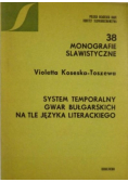 System temporalny gwar bułgarskich na tle języka literackiego