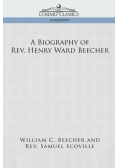 A Biography of REV. Henry Ward Beecher