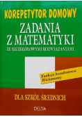 Korepetytor domowy Zadania z matematyki ze szczegółowymi rozwiązaniami Dla szkół średnich