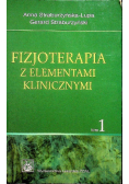 Fizjoterapia z elementami klinicznymi Tom 1