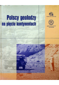 Polscy geolodzy na pięciu kontynentach
