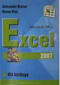 Bremer Aleksander - Microsoft Office Excel 2007 dla każdego