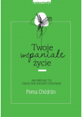 Twoje wspaniałe życie