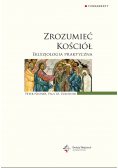 Zrozumieć Kościół Eklezjologia praktyczna
