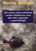 Jak pisać prace pisemne i prace badawcze oraz jak zdać egzamin z psychologii