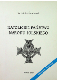 Katolickie państwo narodu polskiego