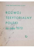 Rozwój terytorialny Polski do roku 1572