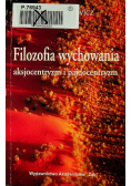 Filozofia wychowania - aksjocentryzm i pajdocentryzm