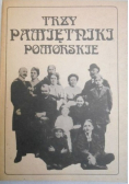 Trzy pamiętniki pomorskie