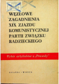 Węzłowe zagadnienia XIX zjazdu komunistycznej partii związku radzieckiego