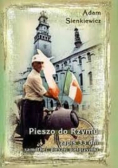 Pieszo do Rzymu. zapis 33 dni samotnej, pieszej pielgrzymki