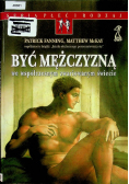 Być mężczyzną we współczesnym zwariowanym świecie