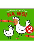 Na wsi. Kolorowanka z naklejkami
