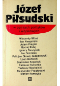 Józef Piłsudski w opiniach polityków i wojskowych