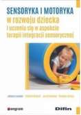 Sensoryka i motoryka w rozwoju dziecka...
