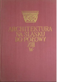 Architektura na Śląsku do połowy XIII w