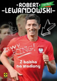 Robert Lewandowski Z boiska na stadiony