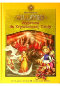Solilandia Wyprawa do Kryształowej Groty