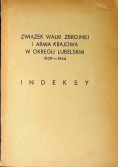 Związek Walki Zbrojnej I Armia Krajowa w okręgu lubelskim 1939-1944