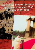Działalność Stowarzyszenia Poznański Czerwiec 56 w latach 1989 - 2008