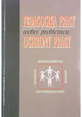 Pedagogika pracy wobec problemów ochrony pracy