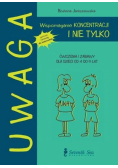 UWAGA. Wspomaganie koncentracji... i nie tylko