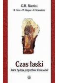 Czas łaski Jaka będzie przyszłość Kościoła