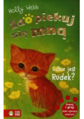 Zaopiekuj się mną Gdzie jest Rudek