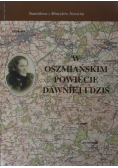 W oszmiańskim powiecie dawniej i dziś
