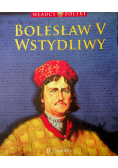Władcy Polski Bolesław V Wstydliwy