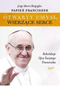 Otwarty umysł wierzące serce