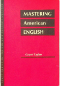 Mastering American English