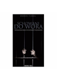 Schowani do wora. Wspomnienia byłego wychowawcy..