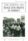 The Debate on Black Civil Rights in America