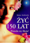 Żyć 150 lat