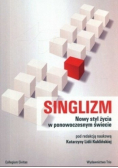 Singlizm Nowy styl życia w ponowoczesnym świecie