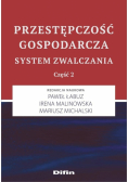 Przestępczość gospodarcza. System zwalczania cz.2