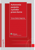 Autonomia pacjenta a polskie prawo karne